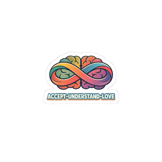 Accept Understand Love Infinity Brain Kiss-Cut Sticker | neurodiversity, autistic pride