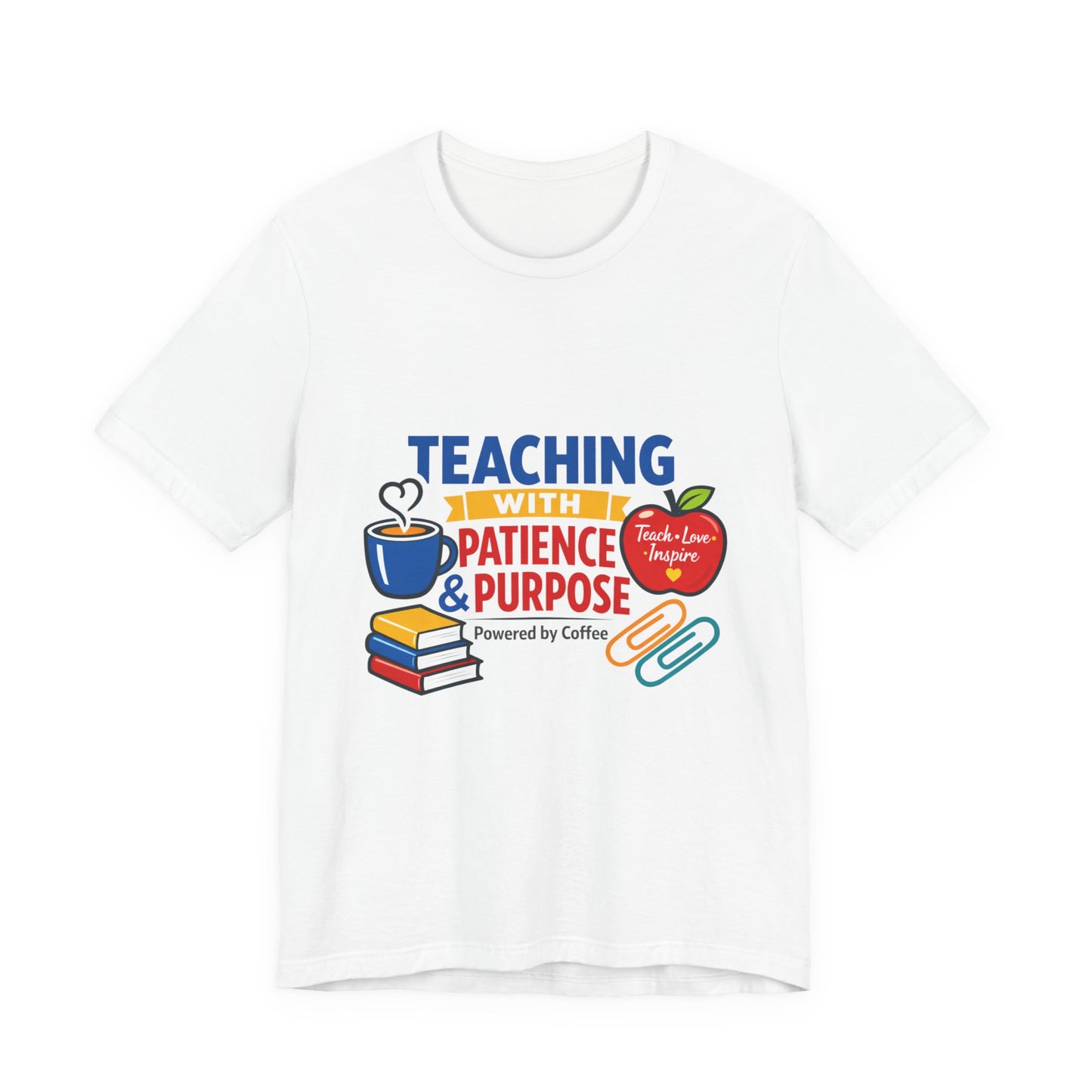Teaching with Patience & Purpose T-Shirt | Teacher Appreciation, Teacher Life