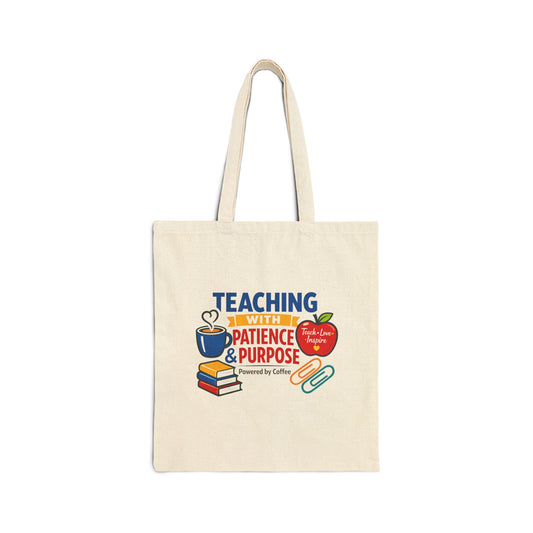 Teaching with Patience & Purpose Tote | teacher appreciation, teacher life