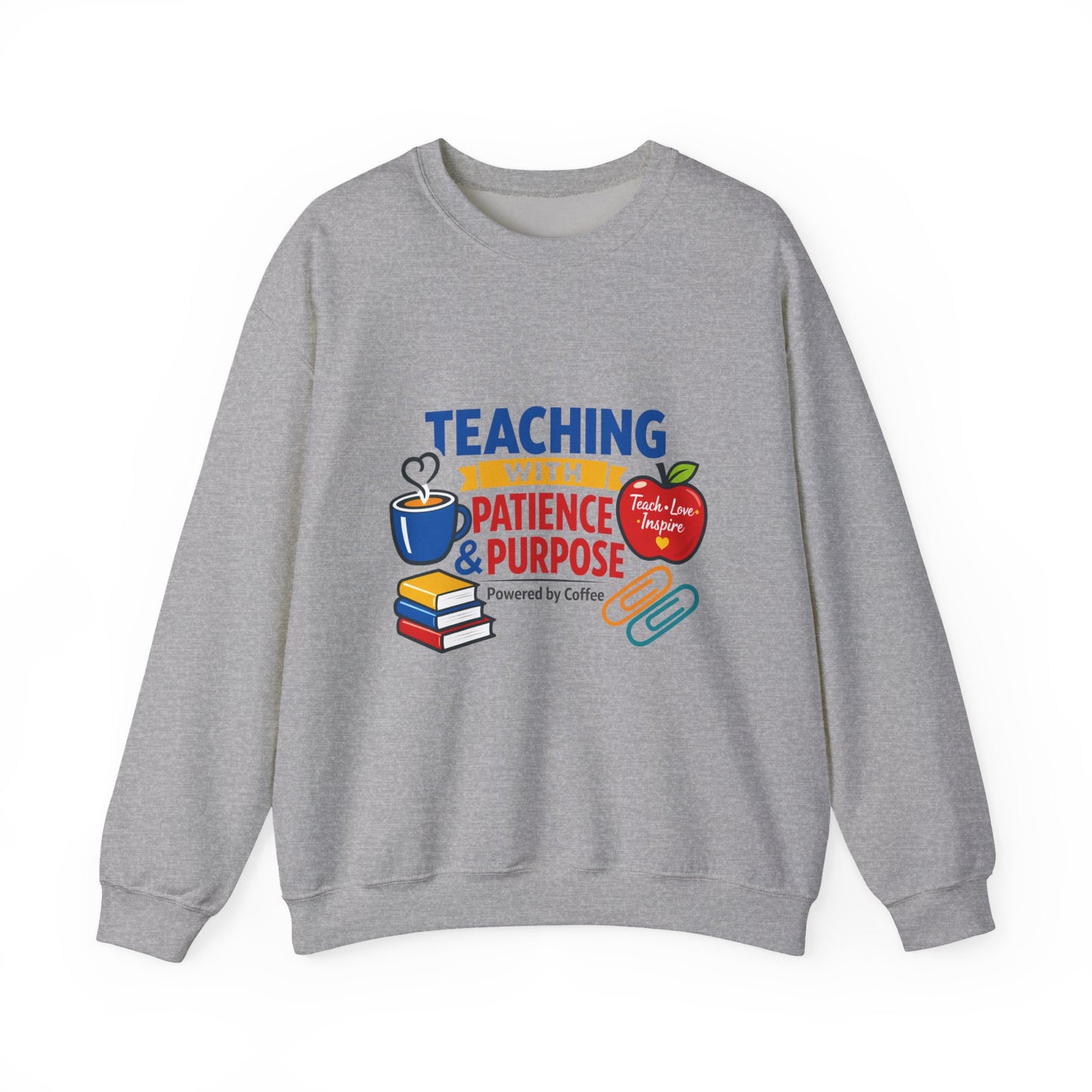 Teaching With Patience & Purpose Sweatshirt | Teacher Appreciation, Teacher Life