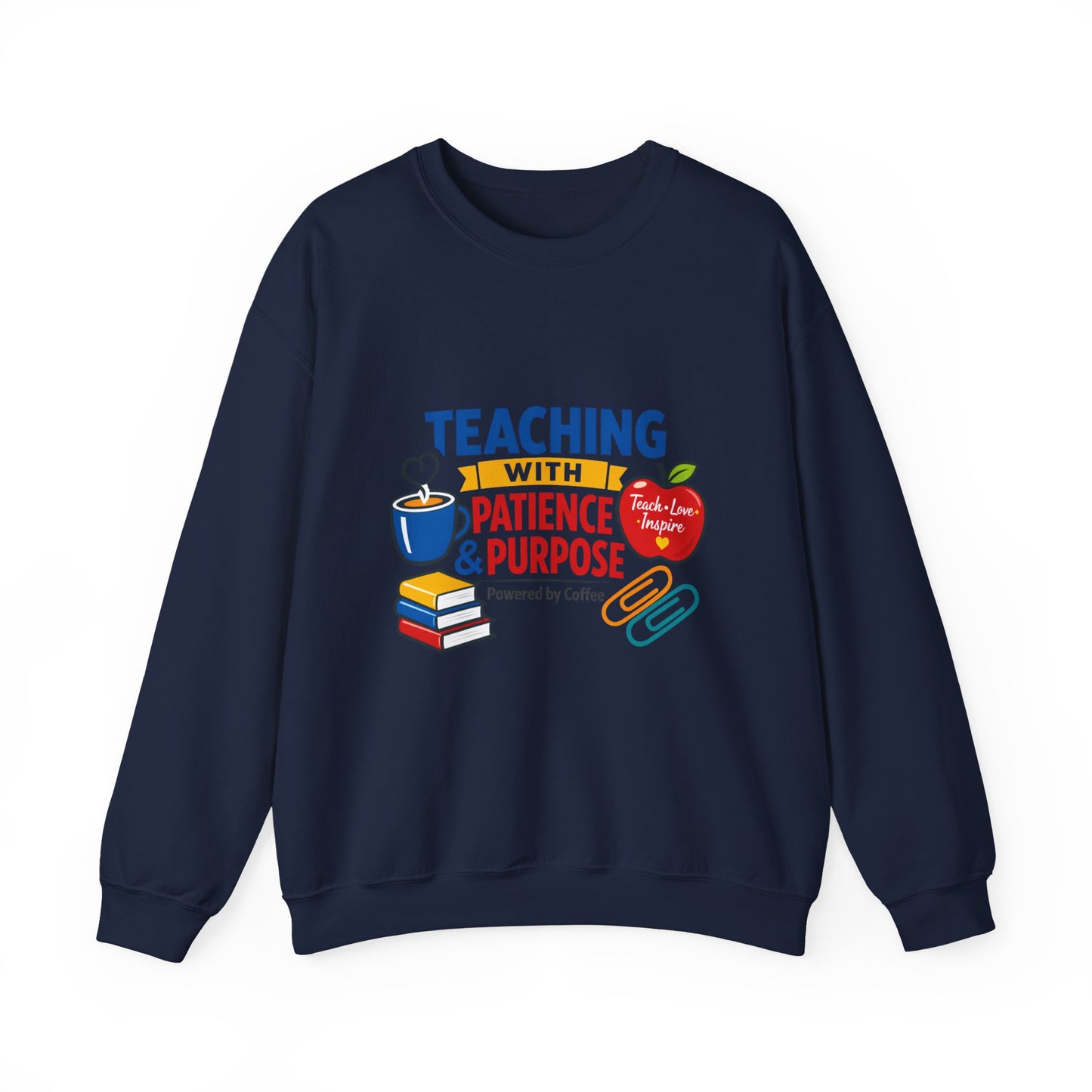 Teaching With Patience & Purpose Sweatshirt | Teacher Appreciation, Teacher Life