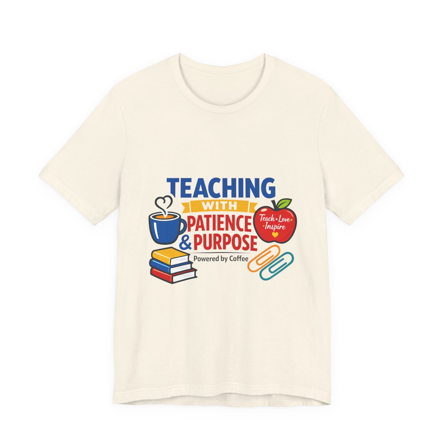 Teaching with Patience & Purpose T-Shirt | Teacher Appreciation, Teacher Life