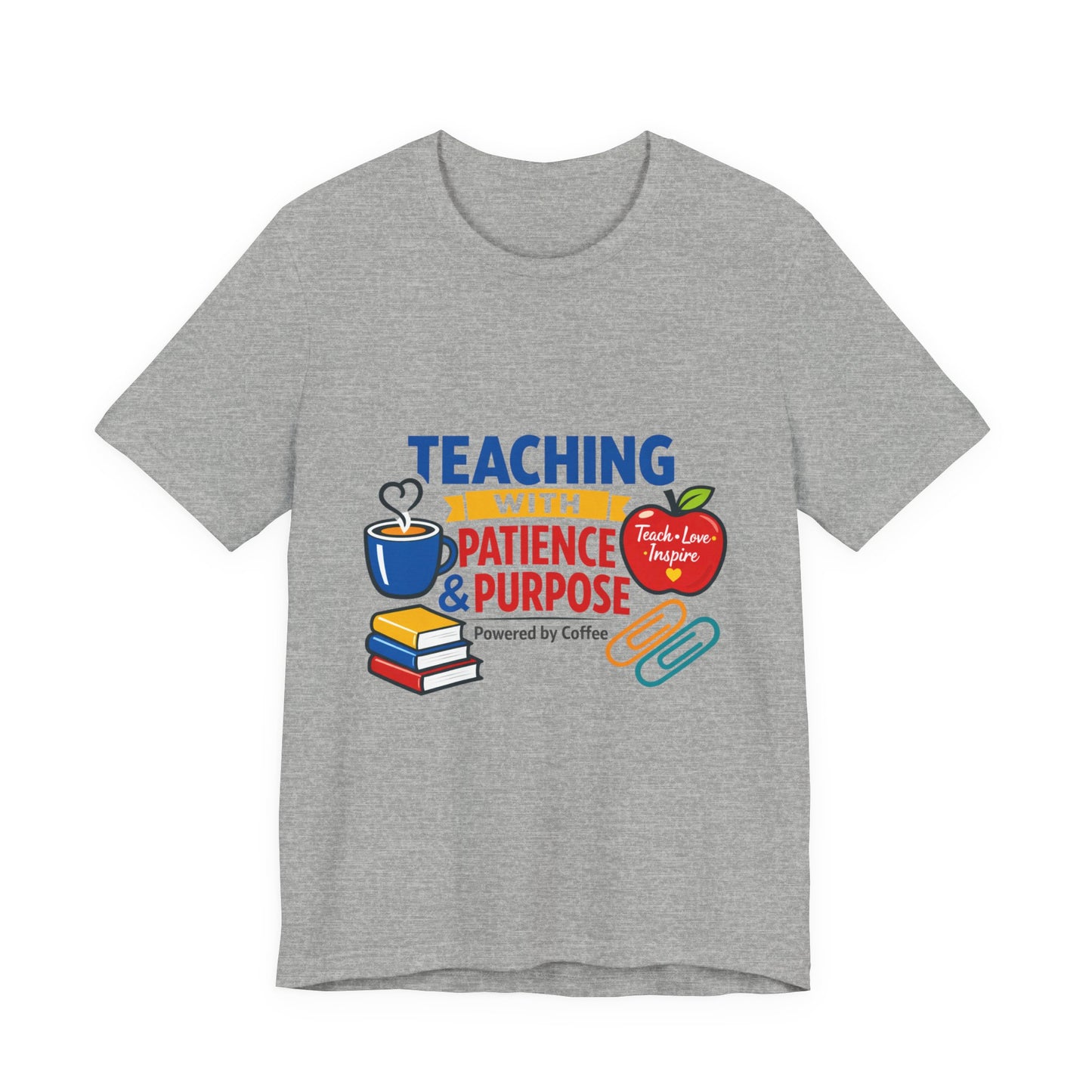Teaching with Patience & Purpose T-Shirt | Teacher Appreciation, Teacher Life
