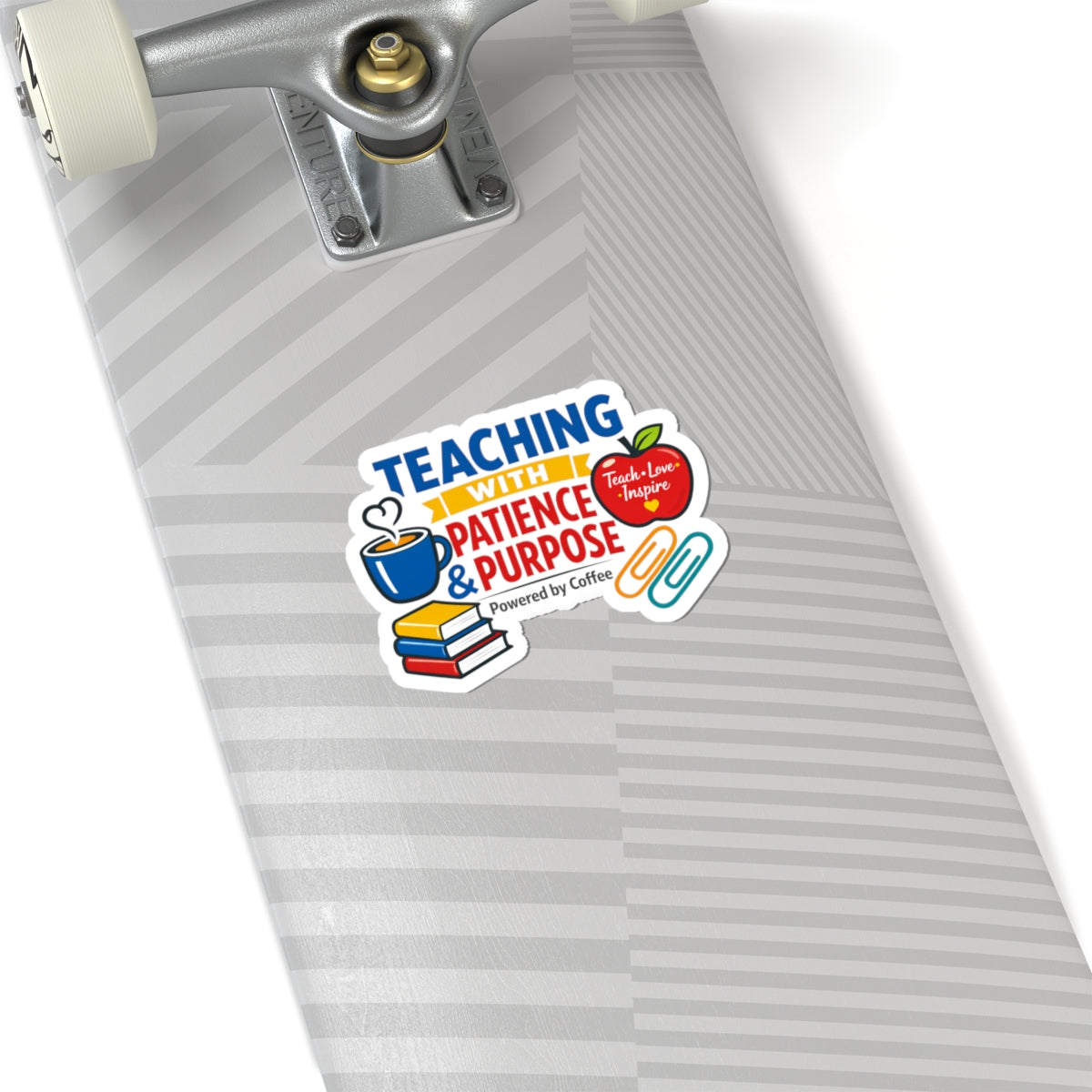 Teaching with Patience & Purpose Kiss-Cut Sticker | Teacher Appreciation, Teacher Life