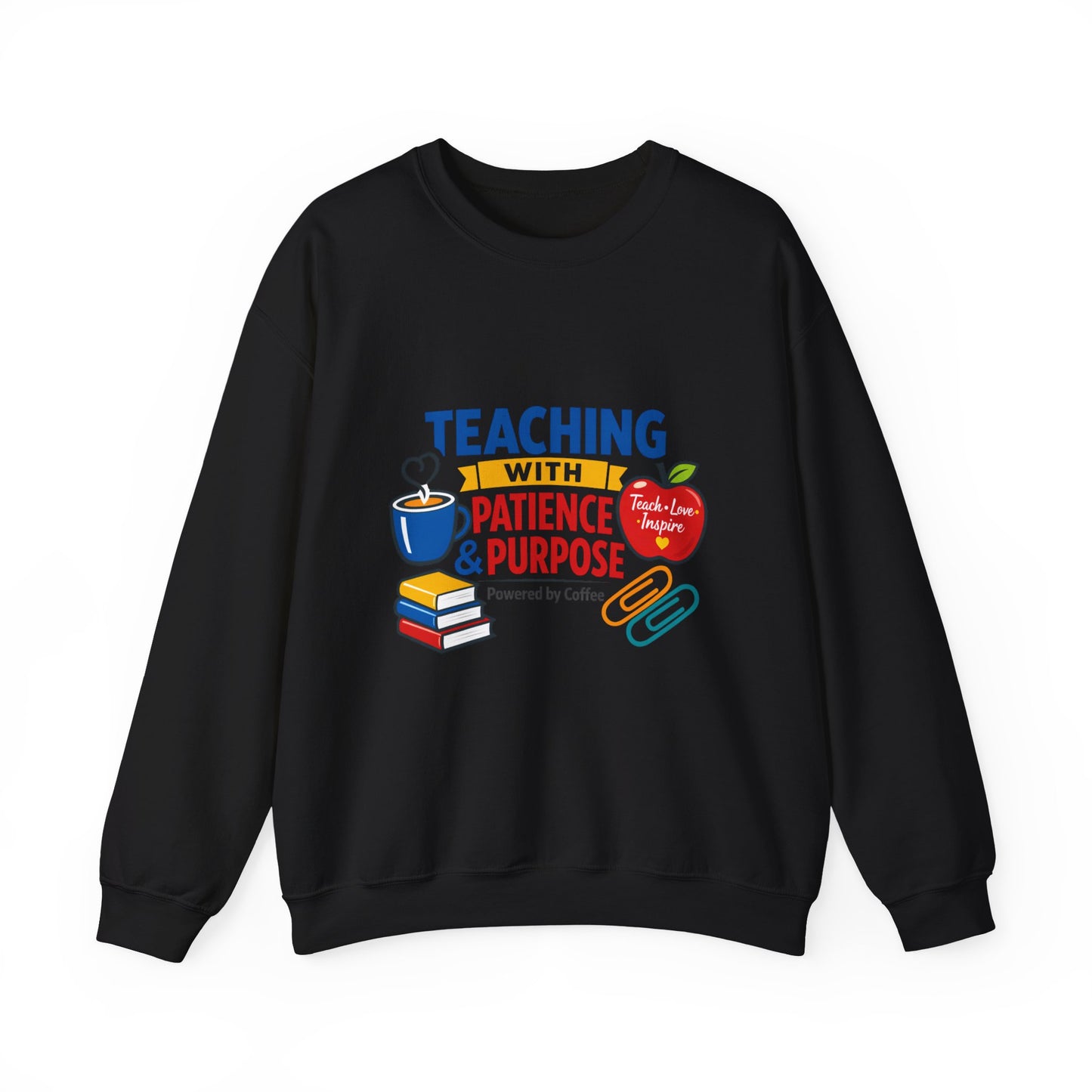 Teaching With Patience & Purpose Sweatshirt | Teacher Appreciation, Teacher Life