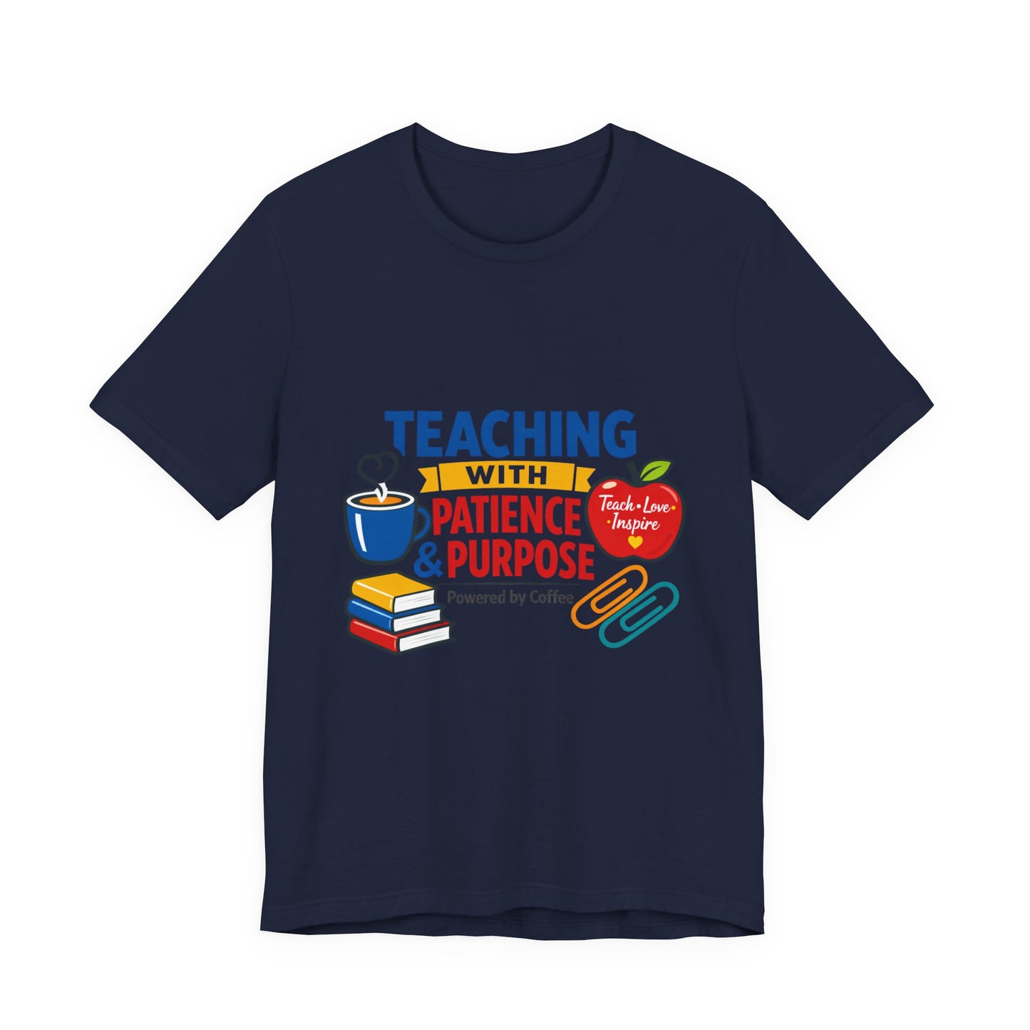 Teaching with Patience & Purpose T-Shirt | Teacher Appreciation, Teacher Life