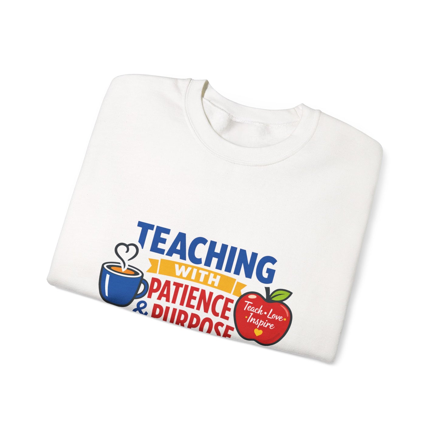 Teaching With Patience & Purpose Sweatshirt | Teacher Appreciation, Teacher Life